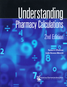Understanding Pharmacy Calculations (2nd Ed)