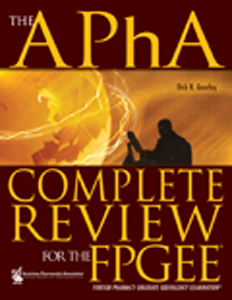 The APhA Complete Review for the FPGEE®