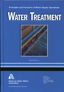 Water Treatment (Principles And Practices Of Water Supply Operations) 4th Ed