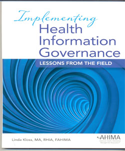 Implementing Health Information Governance: Lessons from the Field