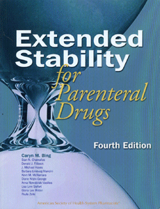 Extended Stability for Parenteral Drugs, 4th edition