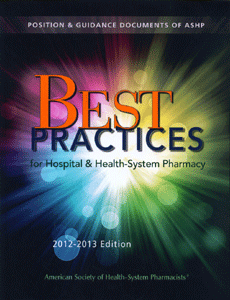 Best Practices for Hospital and Health-System Pharmacy 2012-2013