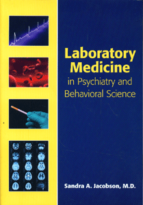 Laboratory Medicine in Psychiatry and Behavioral Science