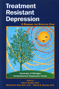 Treatment Resistant Depression: A Roadmap for Effective Care