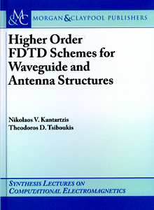 Higher Order FDTD Schemes for Waveguide and Antenna Structures :Computational Electromagnetics