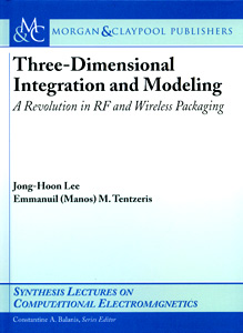 Three-Dimensional Integration and Modeling : A Revolution in RF and Wireless Packaging