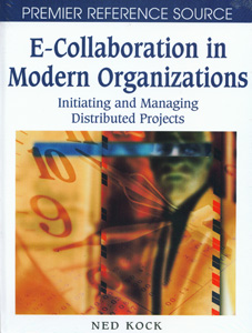 E-Collaboration in Modern Organizations Initiating and Managing Distributed Projects