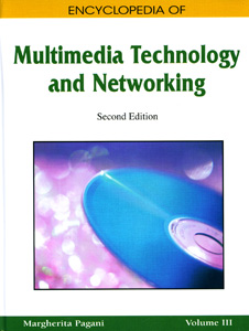 Encyclopedia of Multimedia Technology and Networking 2nd Ed (3 Vol Set)