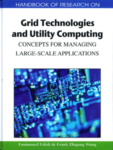 Handbook of Research on Grid Technologies and Utility Computing: Concepts for Managing Large-Scale Applications