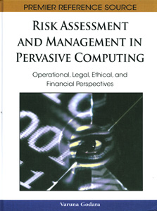 Risk Assessment and Management in Pervasive Computing: Operational, Legal, Ethical, and Financial Perspectives