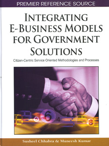 Integrating E-Business Models for Government Solutions: Citizen-Centric Service Oriented Methodologies and Processes