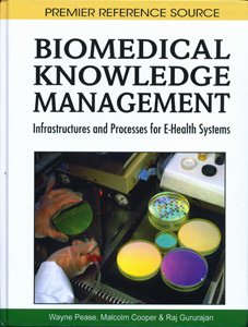 Biomedical Knowledge Management: Infrastructures and Processes for E-Health Systems