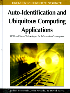 Auto-Identification and Ubiquitous Computing Applications: RFID and Smart Technologies for Information Convergence