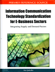 Information Communication Technology Standardization for E-Business Sectors: Integrating Supply and Demand Factors
