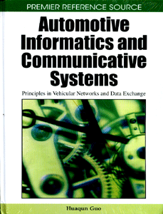 Automotive Informatics and Communicative Systems: Principles in Vehicular Networks and Data Exchange