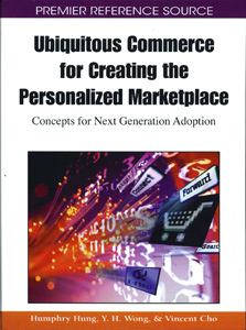 Ubiquitous Commerce for Creating the Personalized Marketplace: Concepts for Next Generation Adoption