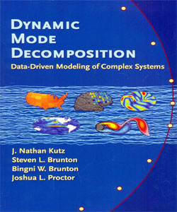 Dynamic Mode Decomposition: Data-Driven Modeling of Complex Systems