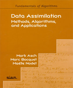 DATA ASSIMILATION: METHODS, ALGORITHMS, AND APPLICATIONS