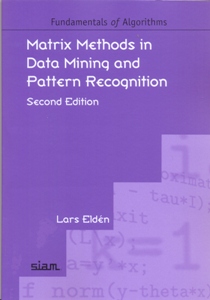 Matrix Methods in Data Mining and Pattern Recognition 2Ed.