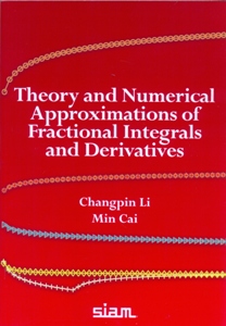 Theory and Numerical Approximations of Fractional Integrals and Derivatives