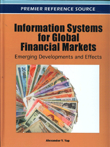 Information Systems for Global Financial Markets: Emerging Developments and Effects
