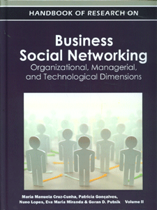 Handbook of Research on Business Social Networking: Organizational, Managerial, and Technological Dimensions (2 Vol Set)