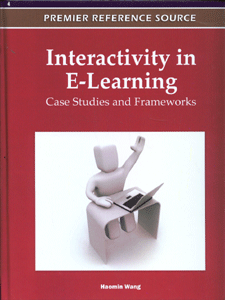 Interactivity in E-Learning: Case Studies and Frameworks