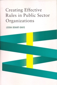 CREATING EFFECTIVE RULES IN PUBLIC SECTOR ORGANIZATIONS