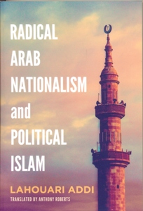RADICAL ARAB NATIONALISM AND POLITICAL ISLAM