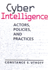 Cyber Intelligence: Actors, Policies, Practices