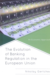 The Evolution of Banking Regulation in the European Union