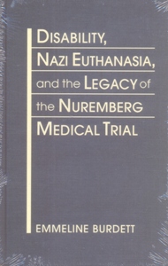Disability, Nazi Euthanasia, and the Legacy of the Nuremberg Medical Trial