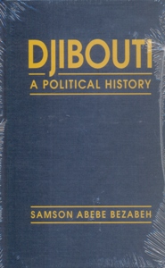 Djibouti: A Political History