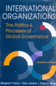 International Organizations: The Politics & Processes of Global Governance