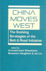 China Moves West: The Evolving Strategies of the Belt and Road Initiative