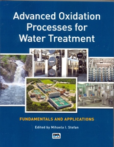 Advanced Oxidation Processes for Water Treatment: Fundamentals and Applications