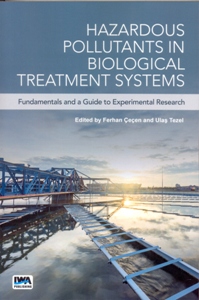 Hazardous Pollutants in Biological Treatment Systems: Fundamentals and a Guide to Experimental Research