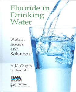 Fluoride in Drinking Water Status, Issues, and Solutions