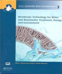 Membrane Technology for Water and Wastewater Treatment, Energy and Environment