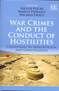 War Crimes And The Conduct Of Hostilities Challenges to Adjudication and Investigation