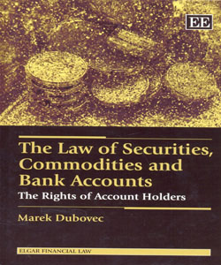 The Law of Securities Commodities and Bank Accounts The Rights of Account Holders