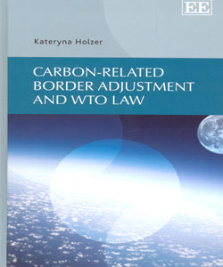 Carbon Related Border Adjustment and WTO Law