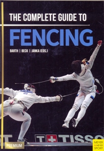 The Complete Guide to Fencing 2Ed.
