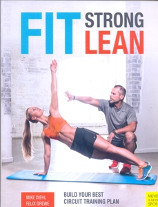 Fit. Strong. Lean.: Build Your Best Circuit Training Plan