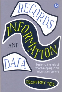 Records, Information and Data Exploring the role of record-keeping in an information culture