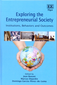 Exploring the Entrepreneurial Society Institutions, Behaviors and Outcomes