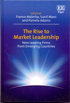 The Rise to Market Leadership New Leading Firms from Emerging Countries