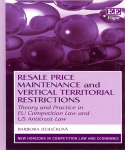 Resale Price Maintenance and Vertical Territorial Restrictions Theory and Practice in EU Competition Law and US Antitrust Law