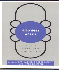 Against Value in the Arts and Education