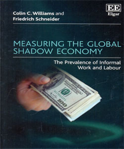 Measuring the Global Shadow Economy The Prevalence of Informal Work and Labour